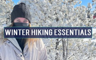 Winter Hiking Essentials | Part II Winter Hiking Series